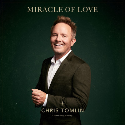 アルバム/Miracle Of Love: Christmas Songs Of Worship/クリス・トムリン