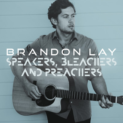 Speakers, Bleachers And Preachers/Brandon Lay