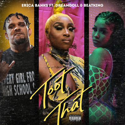 Toot That (feat. DreamDoll & BeatKing)/Erica Banks