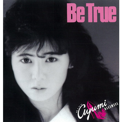 アルバム/Be True (35周年記念 2019 Remaster)/中村 あゆみ