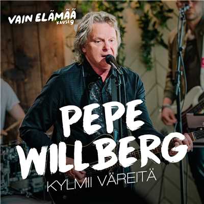 シングル/Kylmii vareita (Vain elamaa kausi 9)/Pepe Willberg