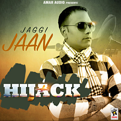 Hijack/Jaggi Maan