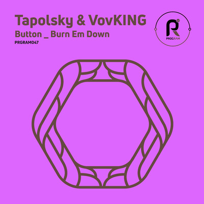 Button ／ Burn Em Down/Tapolsky & VovKING