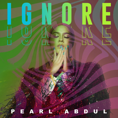 Ignore/Pearl Abdul