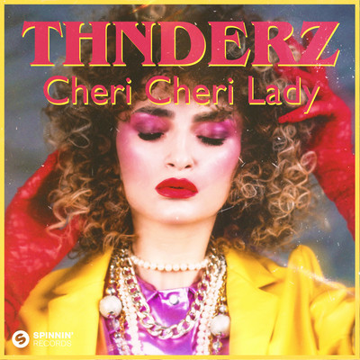Cheri Cheri Lady/THNDERZ