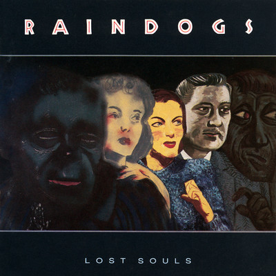 Something Wouldn't Be the Same/Raindogs