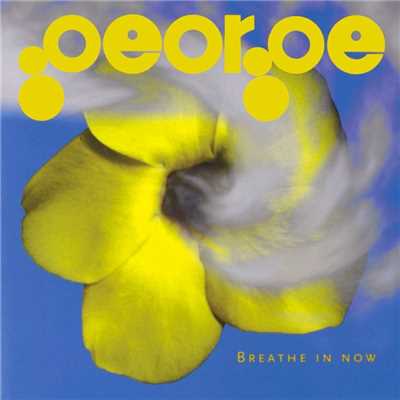 アルバム/Breathe In Now/George
