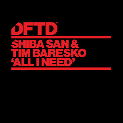 シングル/All I Need (Extended Mix)/Shiba San & Tim Baresko