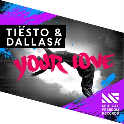 Your Love/Tiesto & DallasK