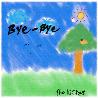 Bye-Bye/The HiCrows