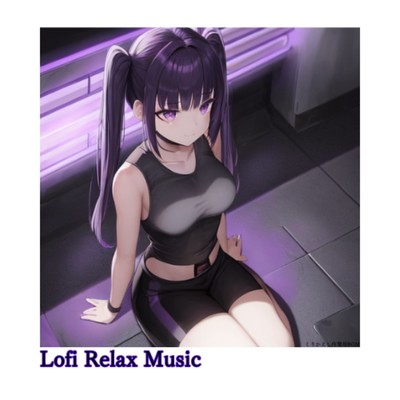 アルバム/Lofi Relax Music/くりかえし作業用BGM