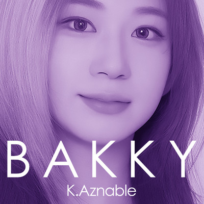 アルバム/BAKKY/K.Aznable