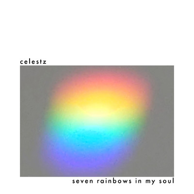 シングル/Seven Rainbows in My Soul/celestz