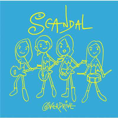 OVER DRIVE/SCANDAL