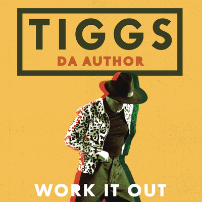 シングル/Work It Out/Tiggs Da Author