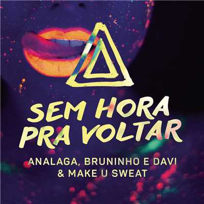 ANALAGA／Bruninho & Davi／Make U Sweat