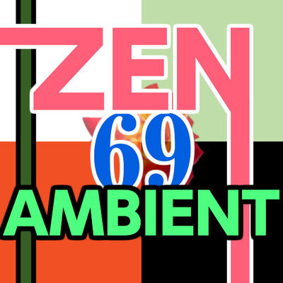 アルバム/Zen Ambient 69/ニライカナイ