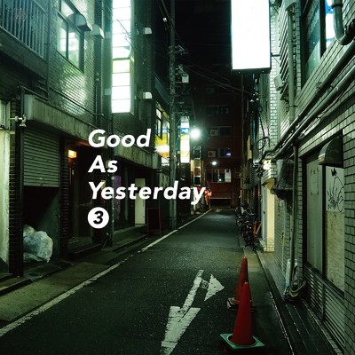 アルバム/Good As Yesterday 3/二丁目の魁カミングアウト