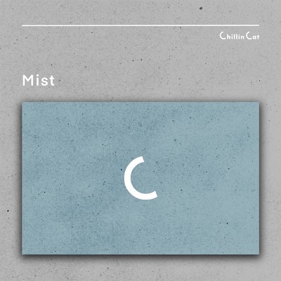 シングル/Mist/Chillin Cat