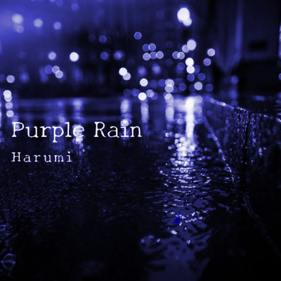 Purple Rain/Harumi
