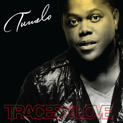 Traces Of Love/Tumelo