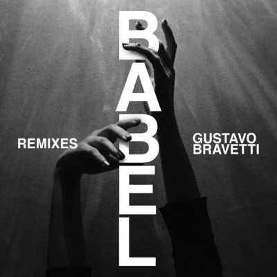 Babel (Bravetti Club Remix)/Gustavo Bravetti