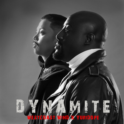 Dynamite (featuring Yuridope)/WestCoast Wind