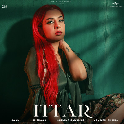 シングル/Ittar/Jasmine Sandlas／B Praak