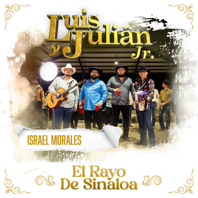 El Rayo De Sinaloa (En Vivo)/Luis Y Julian Jr.／Israel Morales