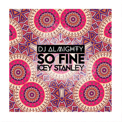 シングル/So Fine (featuring Icey Stanley)/Dj Almighty