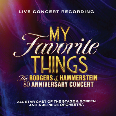 My Favorite Things: The Rodgers & Hammerstein 80th Anniversary Concert (Live from Theatre Royal Drury Lane ／ 2023)/ロジャース&ハマースタイン