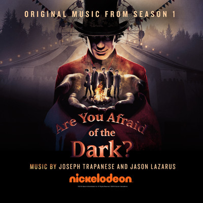 Are You Afraid of the Dark？ (Original Music from Season 1)/Joseph Trapanese／Jason Lazarus