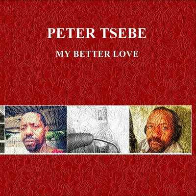シングル/My Better Love/Peter Tsebe