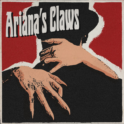 シングル/Ariana's Claws/Drive Thru Alumni／Mikey Demilio