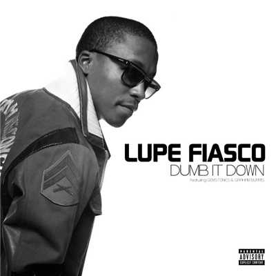 Dumb It Down (feat. GemStones and Graham Burris)/Lupe Fiasco