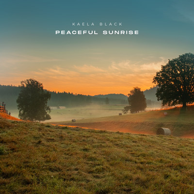 Peaceful Sunrise/Kaela Black