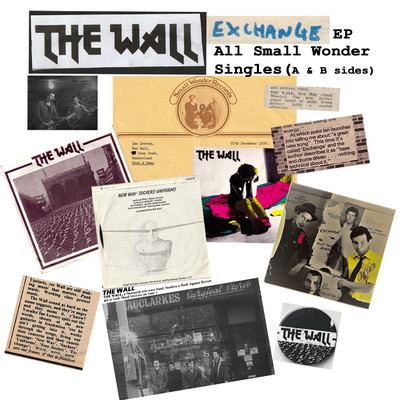 アルバム/Exchange EP (All Small Wonder Singles: A & B Sides)/The Wall