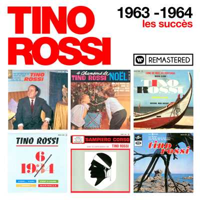 1963-1964 : Les succes (Remasterise en 2018)/Tino Rossi
