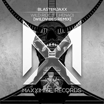 アルバム/Wild Ride (feat. Henao) [WildVibes Remix]/Blasterjaxx