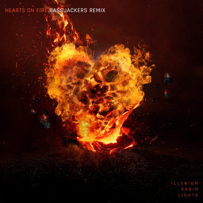 Hearts on Fire (Bassjackers Remix)/ILLENIUM／Dabin／Lights