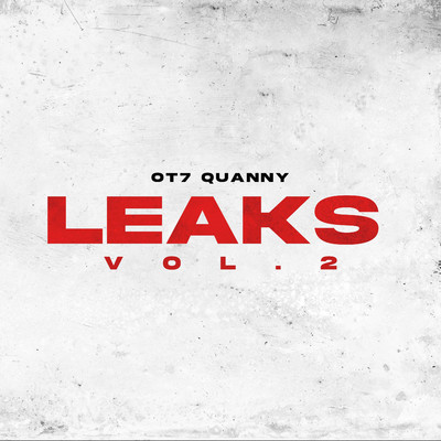 アルバム/Leaks, Vol. 2/OT7 Quanny