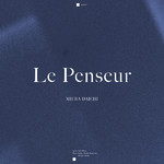 シングル/Le Penseur/三浦大知