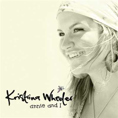 シングル/Annie And I (Radio Edit)/Kristiina Wheeler