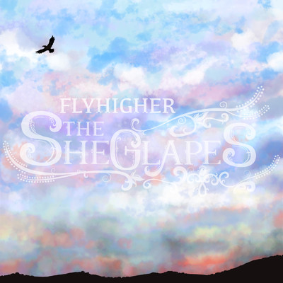 FLYHIGHER/THE SHEGLAPES
