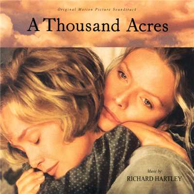 アルバム/A Thousand Acres (Original Motion Picture Soundtrack)/RICHARD HARTLEY
