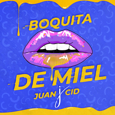 Boquita De Miel/Juan Cid