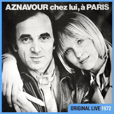 Aznavour chez lui a Paris (Live a l'Olympia ／ 1972)/シャルル・アズナヴール
