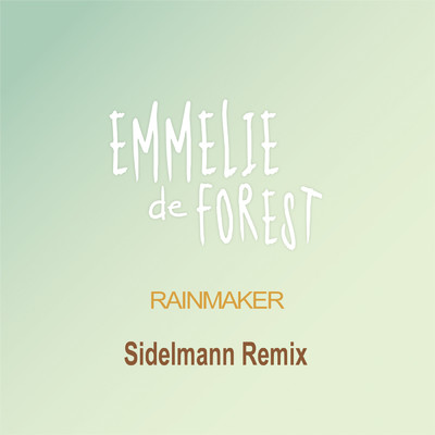 シングル/Rainmaker (Sidelmann Remix)/Emmelie de Forest