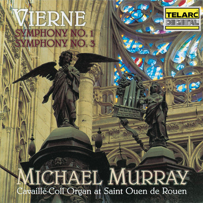Vierne: Symphony No. 1 in D Minor, Op. 14 & Symphony No. 3 in F-Sharp Minor, Op. 28/マイケル・マレイ