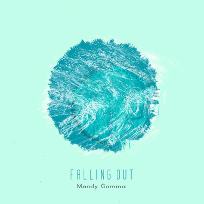 Falling Out/Mandy Gamma
